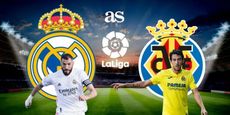 Lý do khiến Villarreal có thể tạo ra bất ngờ trước Real Madrid